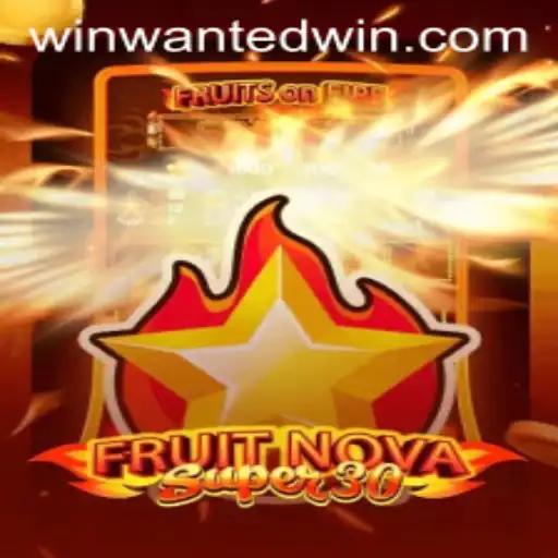 FruitrNovaSupe30: Unleashing the Thrill of WantedWin in the World of Gaming