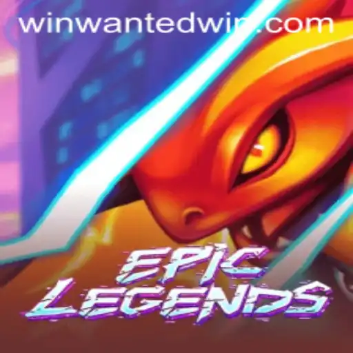 EpicLegends: WantedWin - Adventure Awaits in the Ultimate Gaming Experience