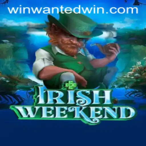 IrishWeekend: Dive into the Exciting World of WantedWin