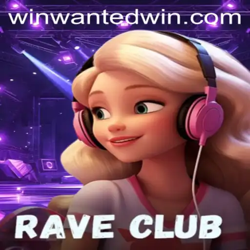 Discover the Excitement of RaveClub: A Thrilling Ride with WantedWin